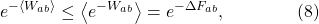 \displaystyle e^{-\left\langle W_{ab}\right\rangle} \leq \left\langle e^{-W_{ab}}\right\rangle = e^{-\Delta F_{ab}}, \qquad\qquad (8)