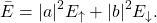 \[ \bar{E} = |a|^2E_\uparrow + |b|^2 E_\downarrow.\]