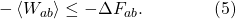 \displaystyle -\left\langle W_{ab}\right\rangle \leq -\Delta F_{ab}. \qquad \qquad (5)