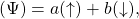 \[ (\Psi) = a(\uparrow) + b(\downarrow), \]