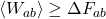 \langle W_{ab}\rangle \geq \Delta F_{ab}