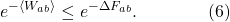 \displaystyle e^{-\left\langle W_{ab}\right\rangle} \leq e^{-\Delta F_{ab}}. \qquad\qquad (6)