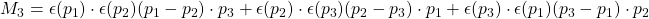 M_3 = \epsilon(p_1)\cdot \epsilon(p_2)(p_1-p_2)\cdot p_3 + \epsilon(p_2)\cdot \epsilon(p_3)(p_2-p_3)\cdot p_1 + \epsilon(p_3)\cdot \epsilon(p_1)(p_3-p_1)\cdot p_2