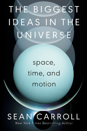 Book cover for Sean Carroll's "The Biggest Ideas in the Universe"